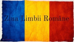 Ziua Limbii Române. Se predă în 43 de ţări şi este una dintre limbile în care se oficiază slujbe pe Muntele Athos