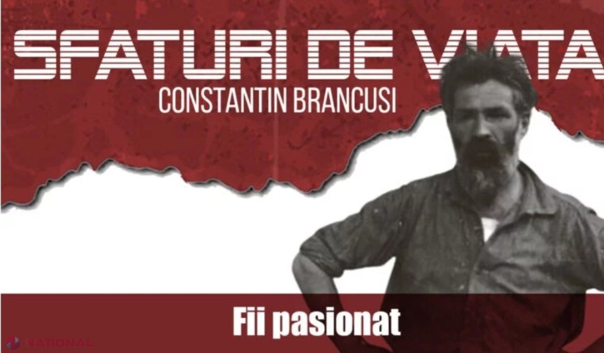Marii înțelepți  ai lumii. ZECE sfaturi de viață de la Constantin Brâncuși