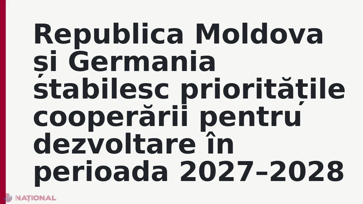 Republica Moldova și Germania stabilesc prioritățile cooperării pentru dezvoltare în perioada 2027–2028