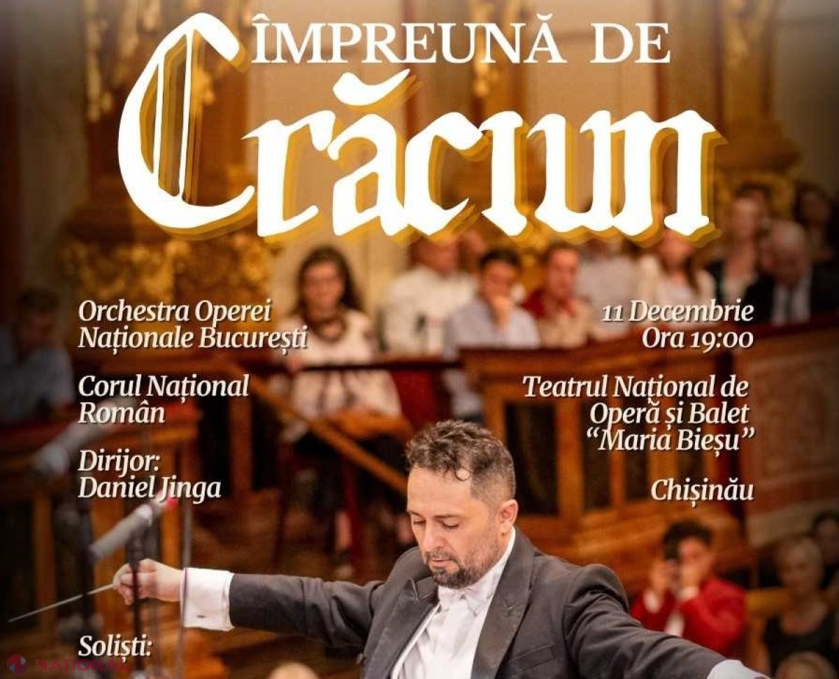 Dirijorul de la București, Daniel Jinga, revine la Chișinău cu un concert extraordinar de COLINDE - „Împreună de Crăciun”