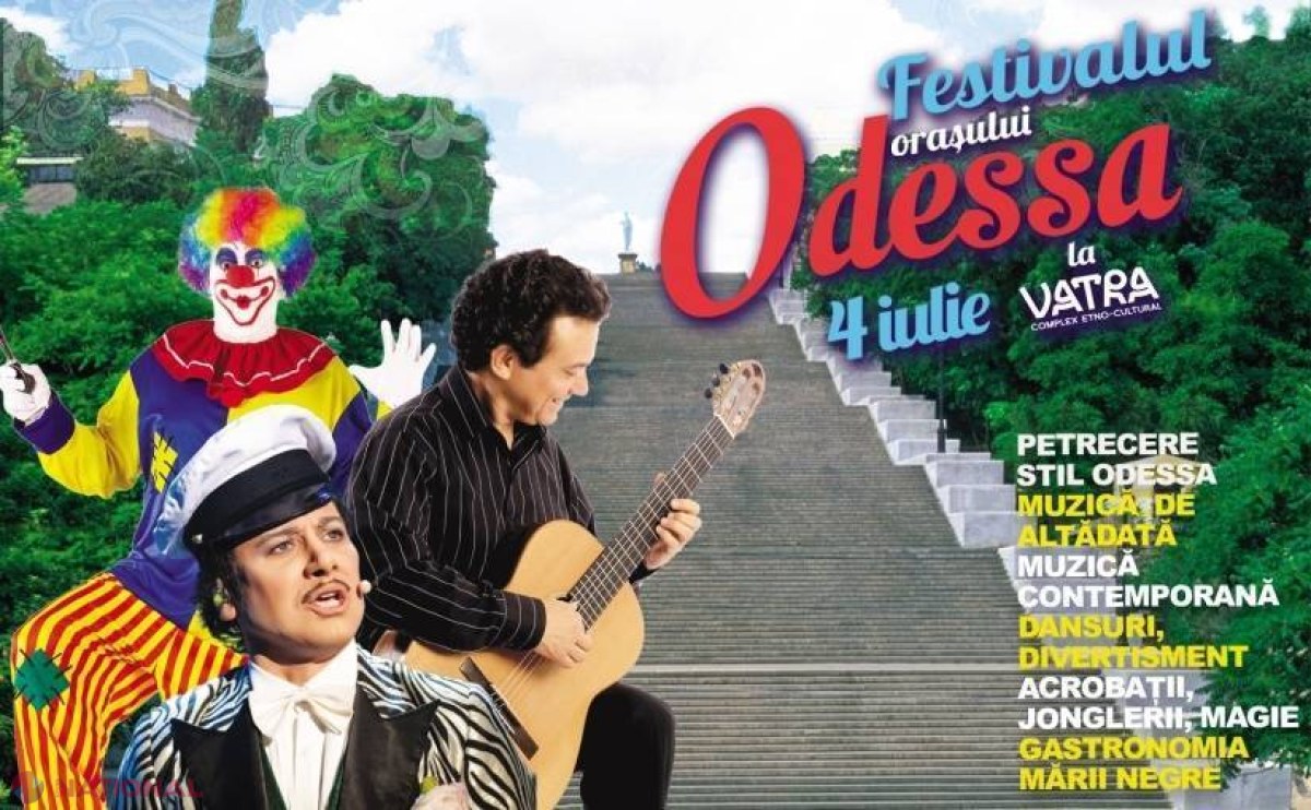 Festivalul orașului Odesa, SĂRBĂTORIT la VATRA