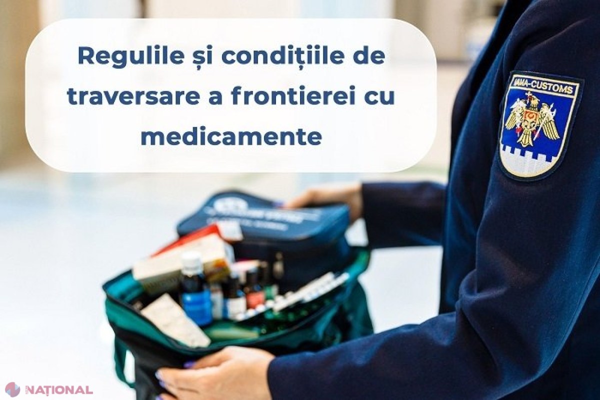 IMPORTANT // Ce cantitate de medicamente pot scoate sau aduce în R. Moldova persoanele fizice: Condiția obligatorie 