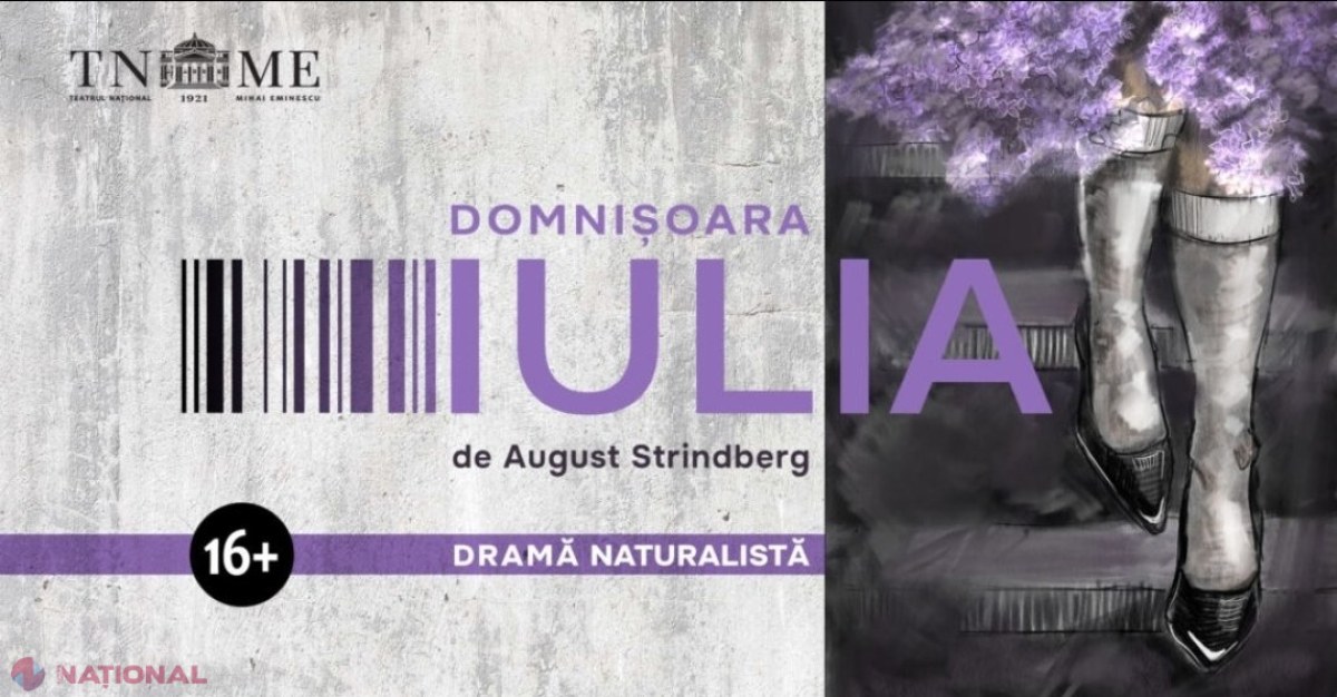 „Domnișoara Iulia” de Strindberg, o PREMIERĂ pe final de stagiune, la Teatrul Național „Mihai Eminescu”