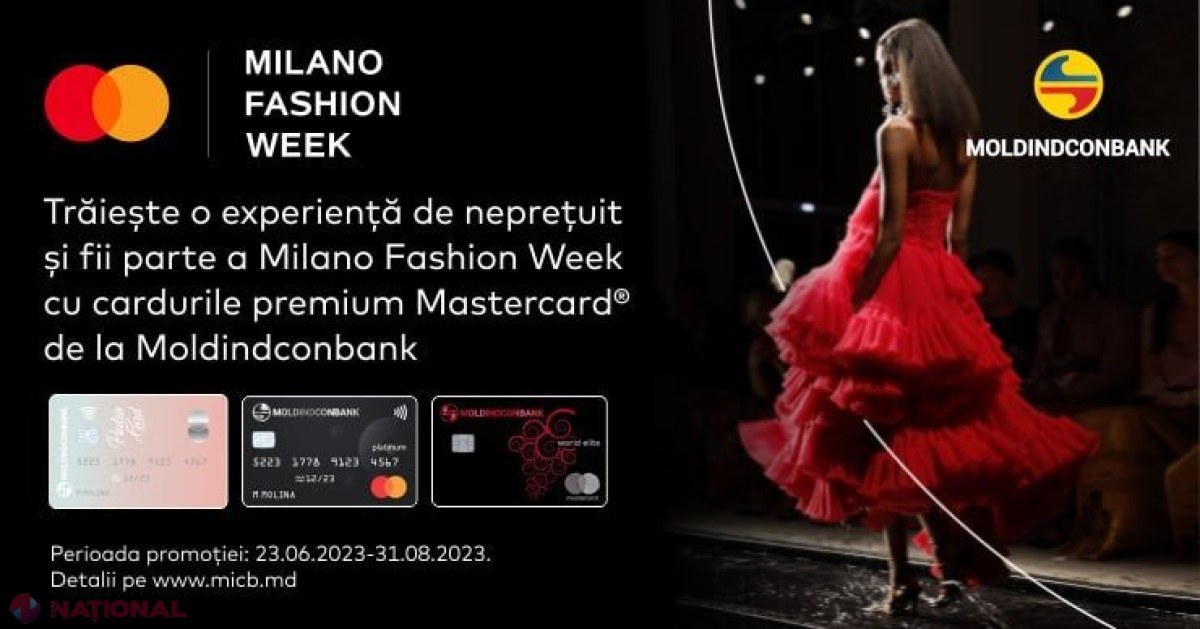 Trăiește o experiență de neprețuit și fii parte a Milano Fashion Week cu cardurile premium Mastercard de la Moldindconbank