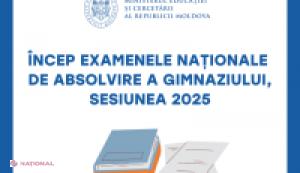 Mii de elevi din Republica Moldova încep examenele de absolvire a gimnaziului