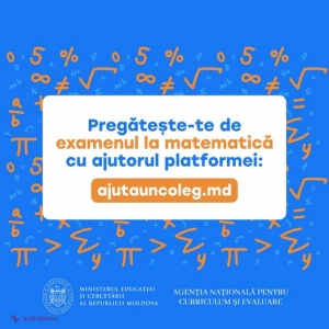 Platforma ajutauncoleg.md, nou sprijin al viitorilor absolvenți de clasa a IX-a la matematica de examen