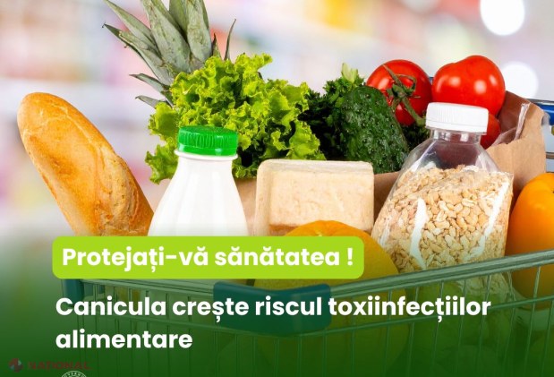 Canicula favorizează toxiinfecțiile alimentare: recomandările ANSA pentru siguranța consumatorilor