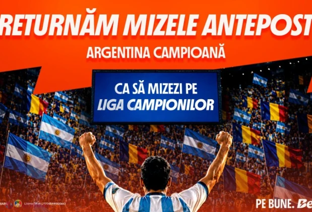 Betano returnează mizele pariate pe Argentina campioană și le transformă în pariuri gratuite pentru Liga Campionilor