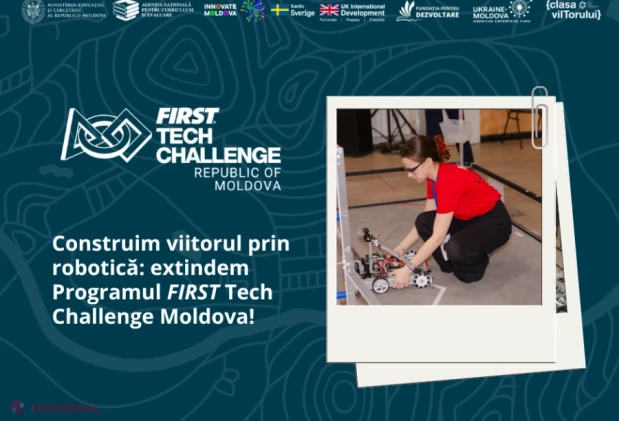 Cinci licee și colegii din Republica Moldova vor fi selectate pentru programul internațional FIRST Tech Challenge