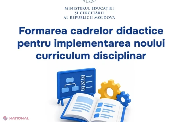 Cadrele didactice vor fi instruite pentru implementarea noului curriculum