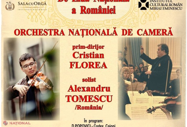 ​Concert extraordinar dedicat Zilei Naţionale a României, organizat la Chișinău