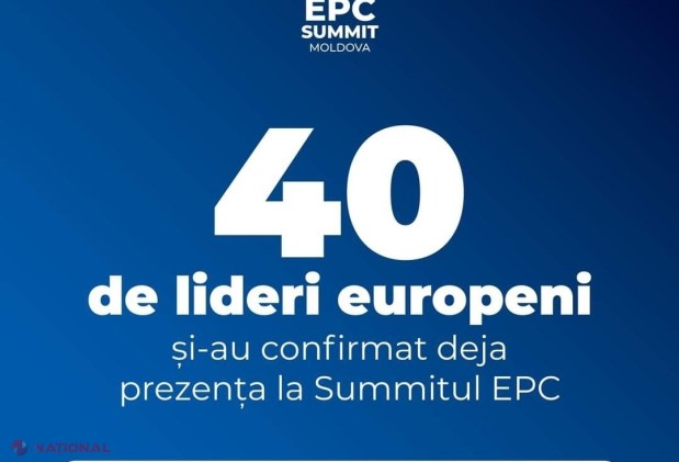 Summitul Comunității Politice Europene: 40 de LIDERI europeni au confirmat prezența la cel mai grandios eveniment politic găzduit de R. Moldova