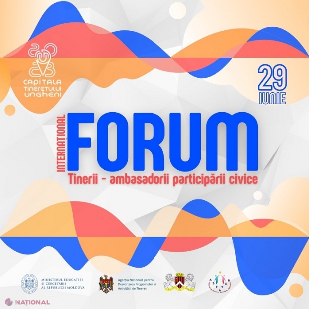 Peste 100 de tineri din România și R. Moldova, reuniți la Forumul Internațional „Tinerii - Ambasadorii participării active”, desfășurat la Ungheni