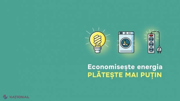 Stare de urgență // „Acțiuni mici, dar cu impact mare ne pot ajuta să salvăm și energia, și banii”: Guvernul R. Moldova a lansat campania națională de informare „Economisește energia - plătește mai puțin”