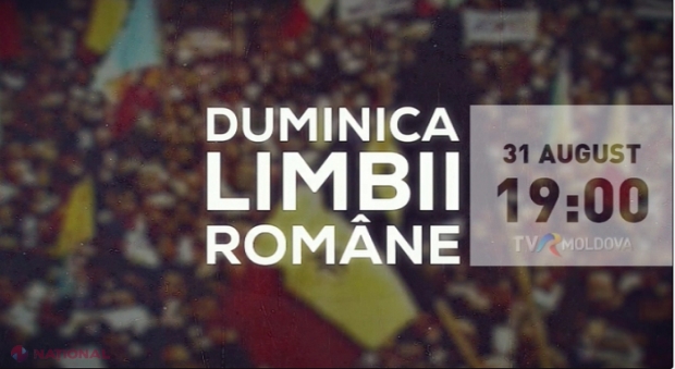 Documentarul „DUMINICA LIMBII ROMÂNE”, cu imagini de ARHIVĂ, prezentat pe 31 august, de la ora 19:00, la TVR MOLDOVA