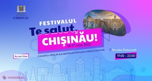 Patru seri de CONCERTE, proiecții de FILME, ateliere și TÂRGURI ale meșterilor populari, în centrul Chișinăului: Cine va urca pe scenă