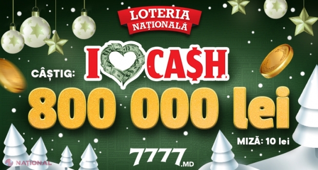 Va păși BOGAT în 2022: un locuitor din Bălți a câștigat 800 000 lei în e-biletul „I love cash”
