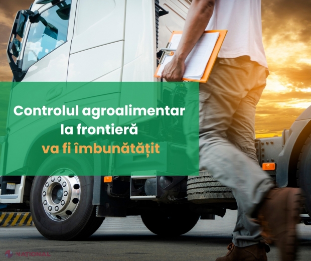 Măsuri noi pentru un control mai strict al produselor agroalimentare la frontieră în Moldova