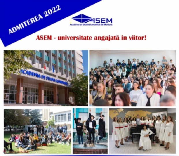 Începe ADMITEREA la ASEM: 21 de specialități și 473 de locuri la buget pentru anul de studii 2022-2023