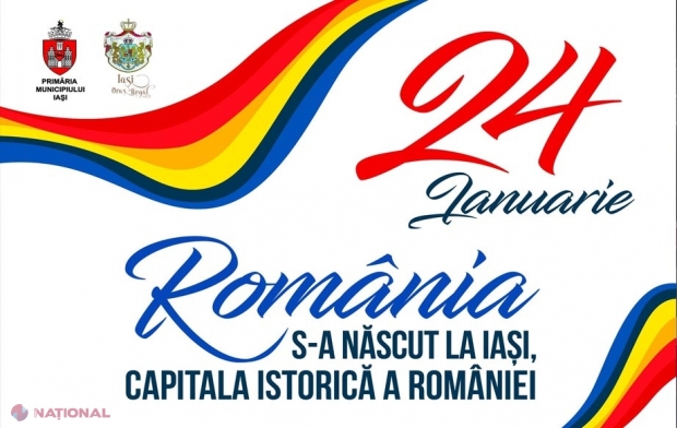 MANIFESTĂRI // 161 de ani de la Unirea Principatelor Române: Iașiul - centrul de interes al întregii Românii, pe 24 ianuarie