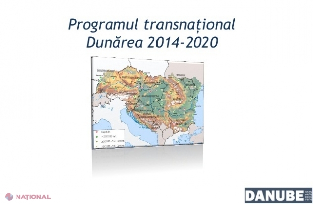 R. Moldova, așteptată să depună PROIECTE în cadrul Programului „Dunărea 2014 - 2020”, finanțat de UE