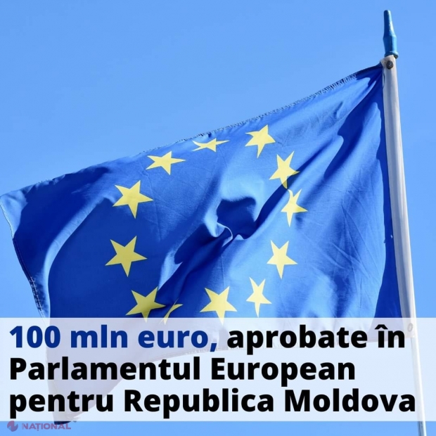 Parlamentul European a APROBAT pachetul de asistenţă macrofinanciară de 100 de MILIOANE de euro pentru R. Moldova