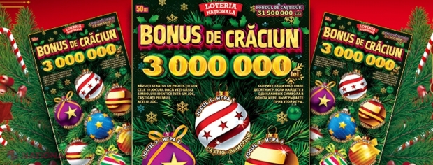 PREMIERĂ // Loteria Națională a LANSAT biletul „Bonus de Crăciun”, cu cel mai mare PREMIU din istoria R. Moldova – 3 000 000 de lei sub brad