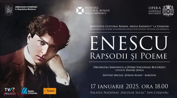 Ziua Culturii Naționale: ICR „Mihai Eminescu” și Ambasada României în R. Moldova organizează concertul cu genericul „Enescu. Rapsodii și poeme”, la 70 de ani de la trecerea în neființă a marelui compozitor român