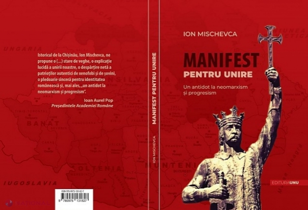 „Manifest pentru UNIRE”, o carte lansată la Chișinău de către istoricul și jurnalistul Ion Mischevca