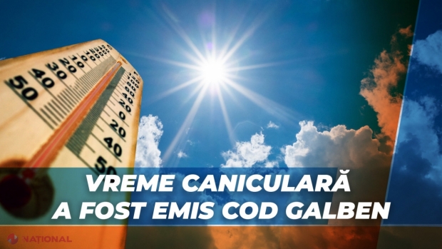 METEO // Cod galben de CANICULĂ în R. Moldova: Ce temperaturi vom avea în perioada 2 - 7 iulie