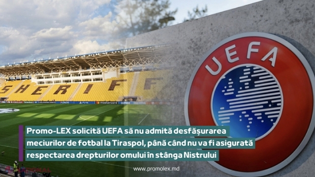 UEFA, somată să-și revizuiască decizia și să NU mai permită desfășurarea meciurilor de fotbal la Tiraspol până nu va fi asigurată respectarea drepturilor omului în stânga Nistrului