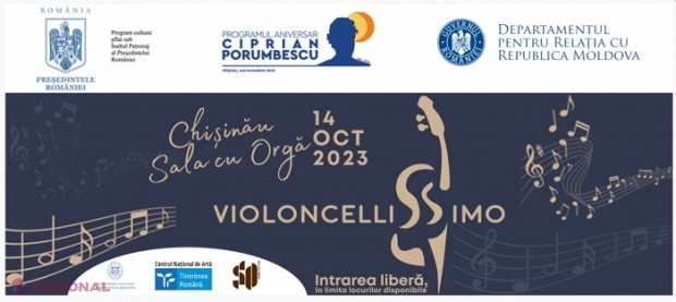 „Violoncellissimo”, ansamblul alcătuit din cei mai buni tineri violonceliști din România, concert de excepție la Chișinău, în cadrul Programului Aniversar „Ciprian Porumbescu”, organizat de DRRM: Intrarea pentru public este liberă