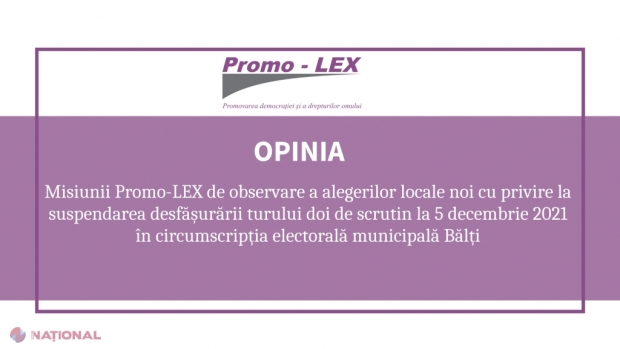 „Promo-LEX” critică decizia CEC de a SUSPENDA desfășurarea celui de-al doilea tur de scrutin la Bălți: „Doar instanțele de judecată pot verifica și constata legalitatea alegerilor, confirma rezultatele acestora sau, după caz, nulitatea scrutinului”